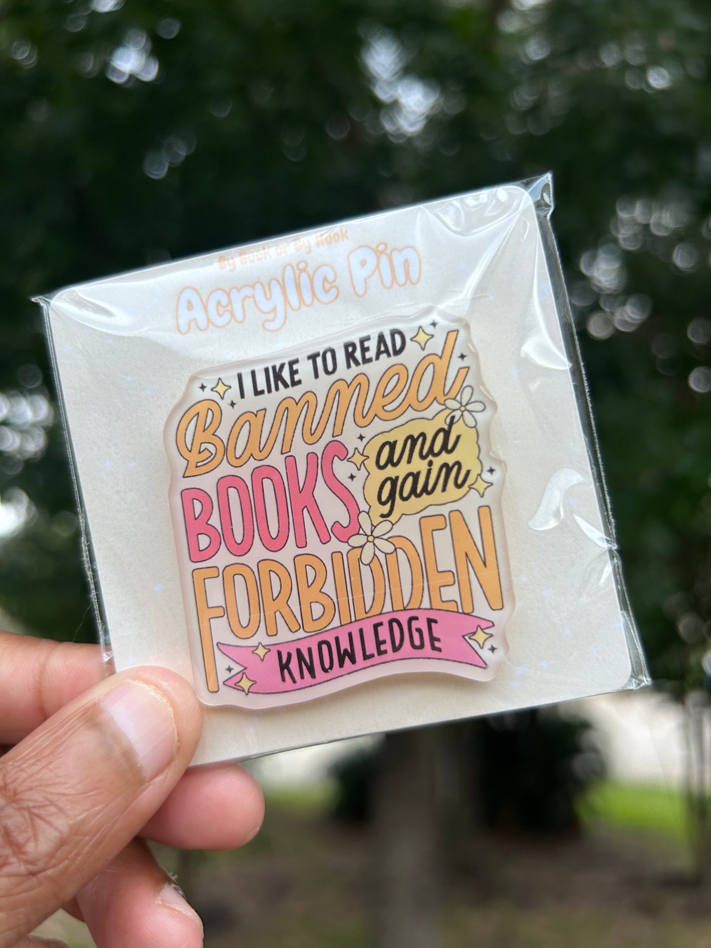I Like to Read Banned Books and Gain Forbidden Knowledge Acrylic Pin